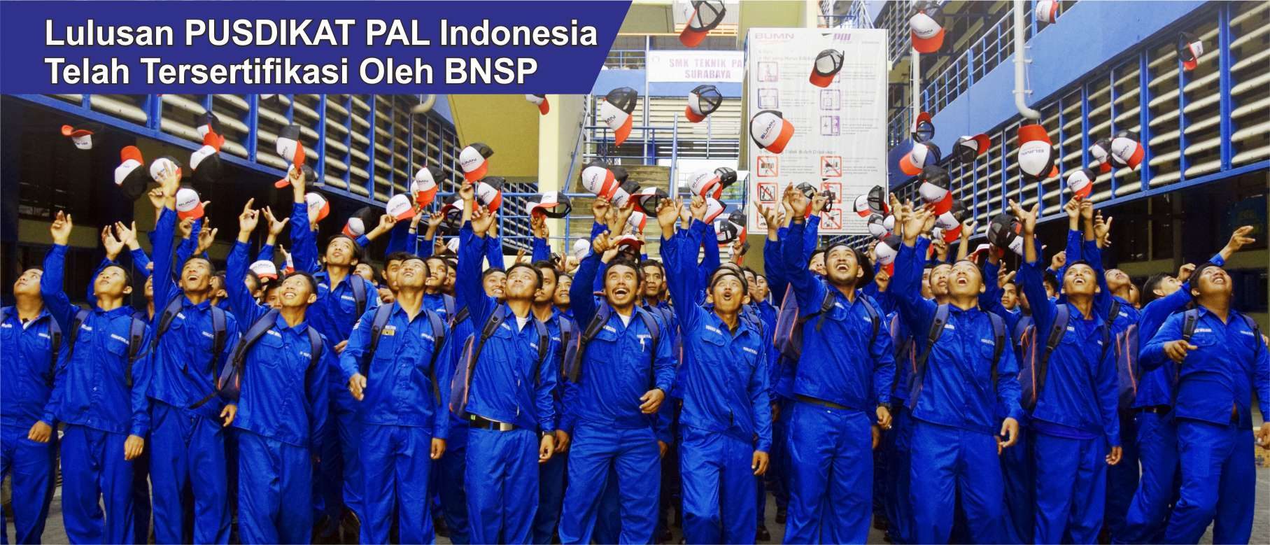 Lulusan PUSDIKLAT PAL Indonesia tersertifikasi BNSP