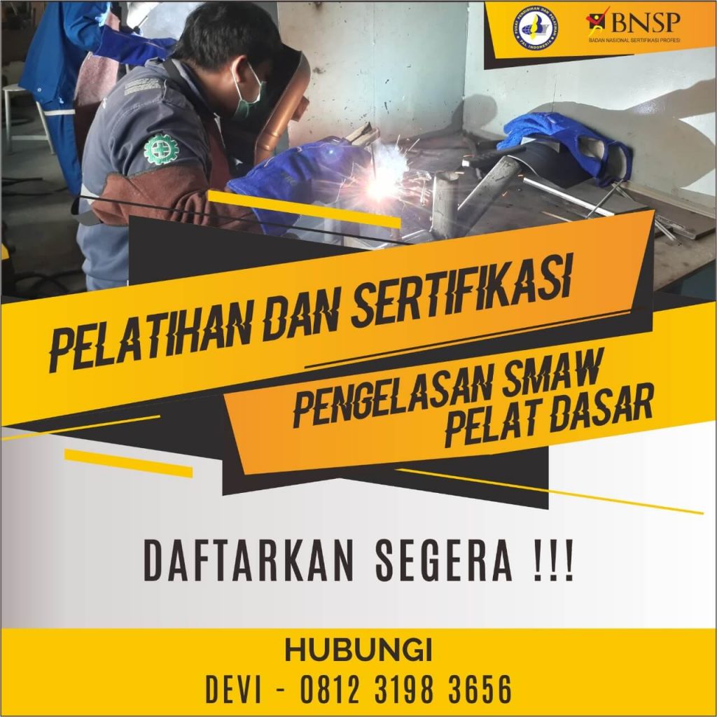 Sertifikasi Las (Listrik) SMAW Pelat Dasar target bisa 3G (BNSP) 10 Hari Kerja